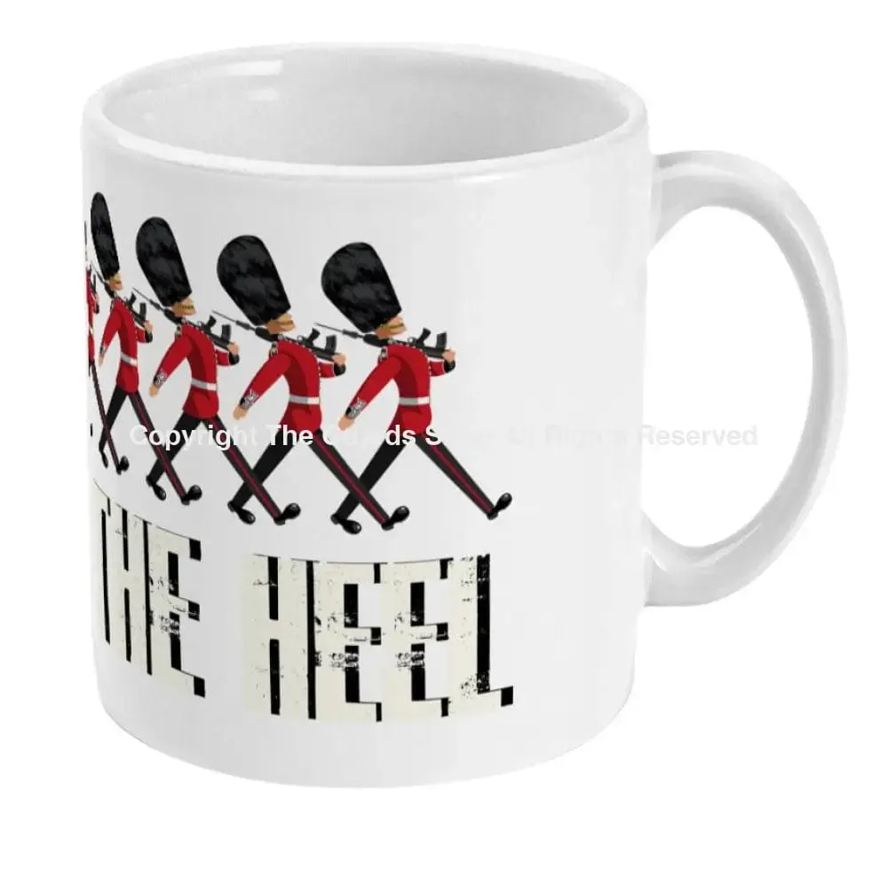 GUARDS GET ON THE HEEL Ceramic Mug